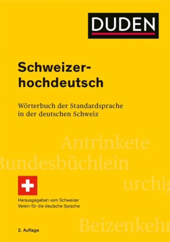 Schweizerhochdeutsch: Wörterbuch der Standardsprache in der deutschen Schweiz
von Hans Bickel und Christoph Landolt, Duden Verlag, 2018